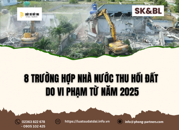 8 TRƯỜNG HỢP NHÀ NƯỚC THU HỒI ĐẤT DO VI PHẠM TỪ NĂM 2025