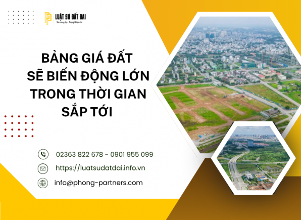 BẢNG GIÁ ĐẤT SẼ BIẾN ĐỘNG LỚN TRONG THỜI GIAN SẮP TỚI