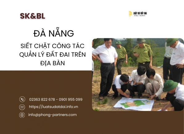 ĐÀ NẴNG SIẾT CHẶT CÔNG TÁC QUẢN LÝ ĐẤT ĐAI TRÊN ĐỊA BÀN