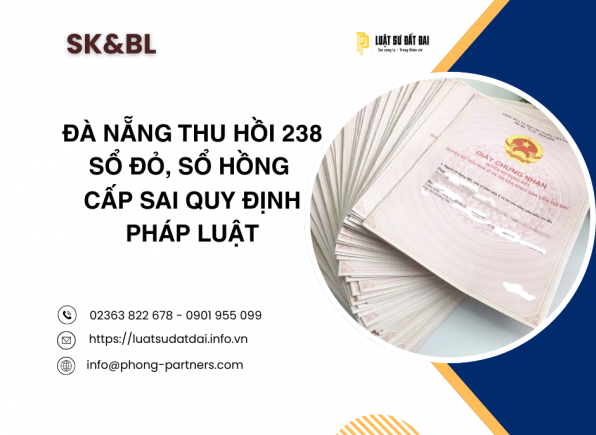 ĐÀ NẴNG THU HỒI 238 SỔ ĐỎ, SỔ HỒNG CẤP SAI QUY ĐỊNH PHÁP LUẬT