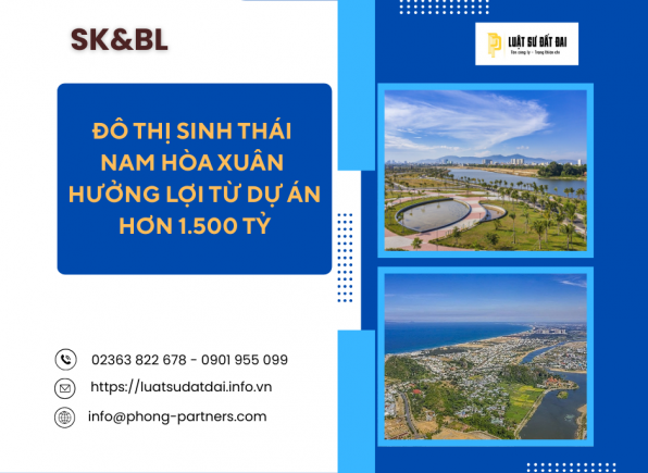 ĐÔ THỊ SINH THÁI NAM HÒA XUÂN HƯỞNG LỢI TỪ DỰ ÁN HƠN 1.500 TỶ
