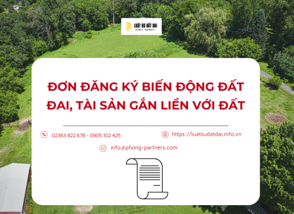 ĐƠN ĐĂNG KÝ BIẾN ĐỘNG ĐẤT ĐAI, TÀI SẢN GẮN LIỀN VỚI ĐẤT