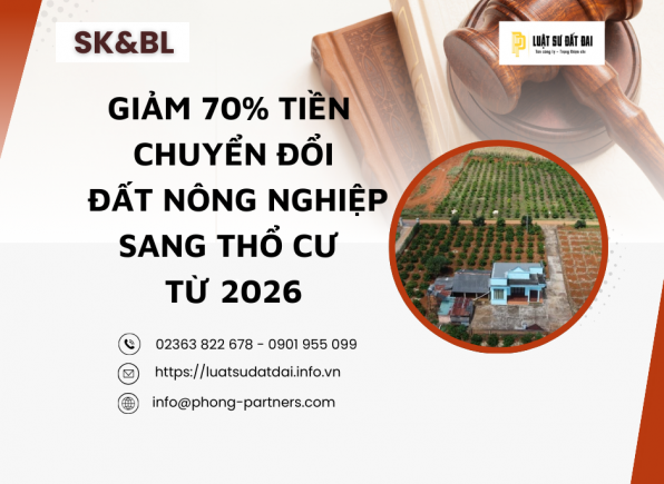 GIẢM 70% TIỀN CHUYỂN ĐỔI ĐẤT NÔNG NGHIỆP SANG THỔ CƯ TỪ 2026