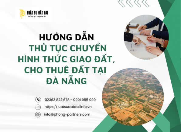 HƯỚNG DẪN THỦ TỤC CHUYỂN HÌNH THỨC GIAO ĐẤT, CHO THUÊ ĐẤT TẠI ĐÀ NẴNG