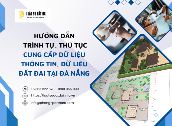 HƯỚNG DẪN TRÌNH TỰ, THỦ TỤC CUNG CẤP DỮ LIỆU THÔNG TIN, DỮ LIỆU ĐẤT ĐAI TẠI ĐÀ NẴNG