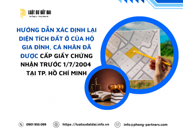HƯỚNG DẪN XÁC ĐỊNH LẠI DIỆN TÍCH ĐẤT Ở CỦA HỘ GIA ĐÌNH, CÁ NHÂN ĐÃ ĐƯỢC CẤP GIẤY CHỨNG NHẬN TRƯỚC 1/7/2004 TẠI HỒ CHÍ MINH