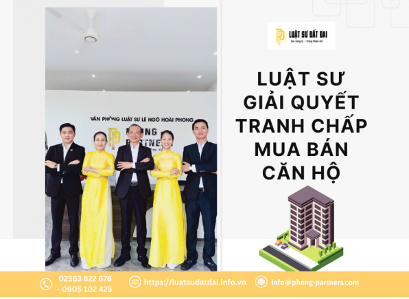 LUẬT SƯ GIẢI QUYẾT TRANH CHẤP MUA BÁN CĂN HỘ