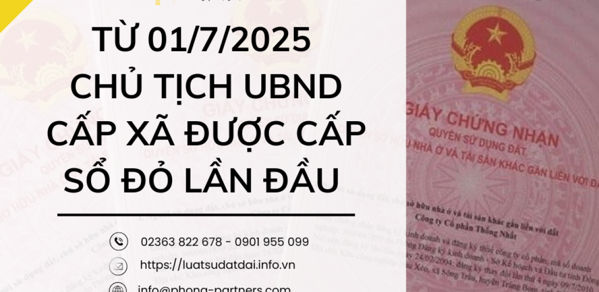TỪ 01/7/2025 CHỦ TỊCH UBND CẤP XÃ ĐƯỢC CẤP SỔ ĐỎ LẦN ĐẦU
