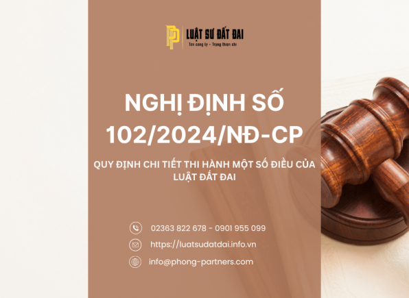 NGHỊ ĐỊNH 102/2024/NĐ-CP NGÀY 30/07/2024 HƯỚNG DẪN LUẬT ĐẤT ĐAI