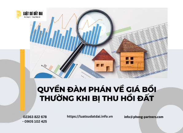 QUYỀN ĐÀM PHÁN VỀ GIÁ BỒI THƯỜNG KHI BỊ THU HỒI ĐẤT