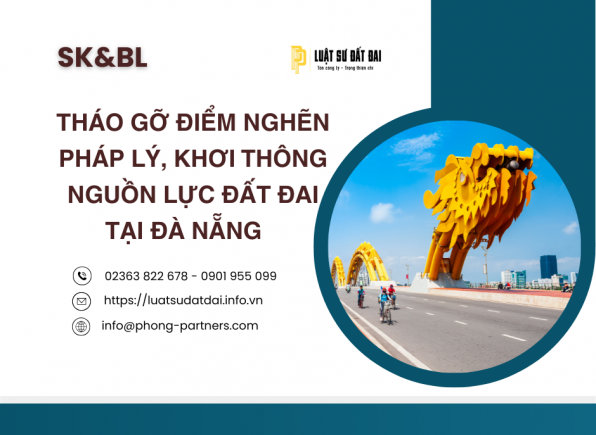 THÁO GỠ ĐIỂM NGHẼN PHÁP LÝ, KHƠI THÔNG NGUỒN LỰC ĐẤT ĐAI TẠI ĐÀ NẴNG